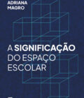 A significação do espaço escolar